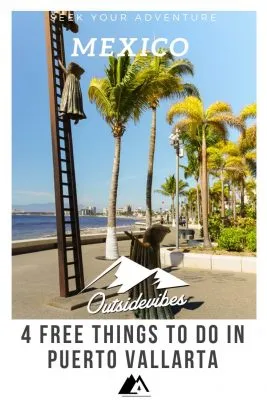 4 Free Things to do in Puerto Vallarta - Outsidevibes Puerto Vallarta Sculptures Malecon Mexico Pinterest