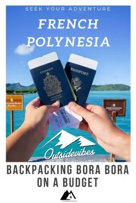 Backpacking Bora Bora on a Budget French Polynesia