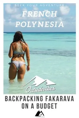 backpacking fakarava on a budget french polynesia