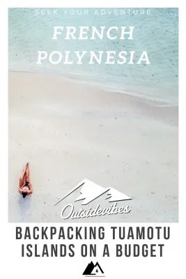 backpacking tuamotu islands on a budget french polynesia