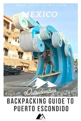Backpacking Guide to puerto escondido feature image
